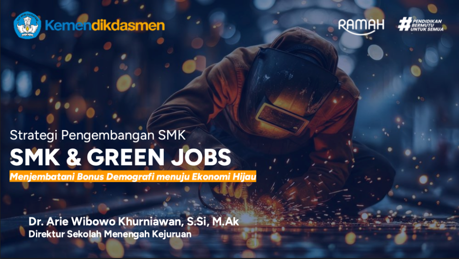 SMK & GREEN JOB : Menjembatani Bonus Demografi menuju Ekonomi Hijau